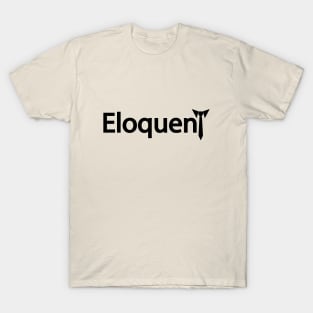 Eloquent creative artsy T-Shirt